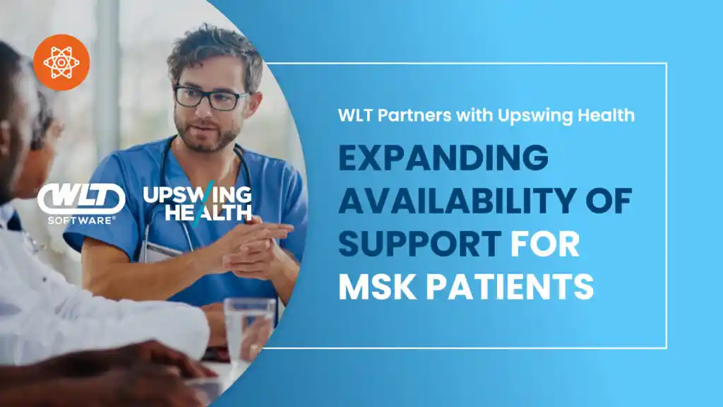 WLT Partners with upswing health expanding availability of support for MSK patients - dr talking to patient