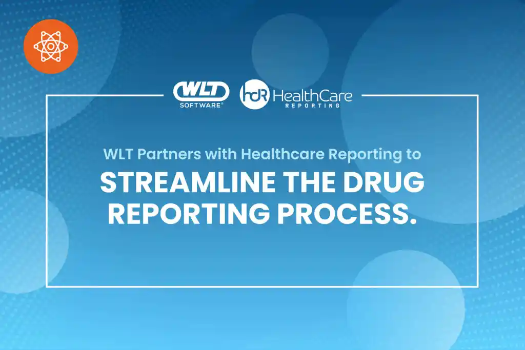 WLt partners with healthcare reporting to streamline the drug reporting process