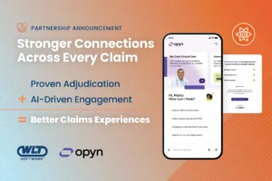 Partnership announcement - Stronger connections across every claim, proven adjudication + ai-driven engagemnt = better claims experience. wlt software and opyn