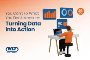 You can't fix what you don't measure turning data into action